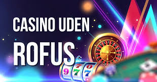 Spil Casino Uden Om Rofus En Guide til Online Spil